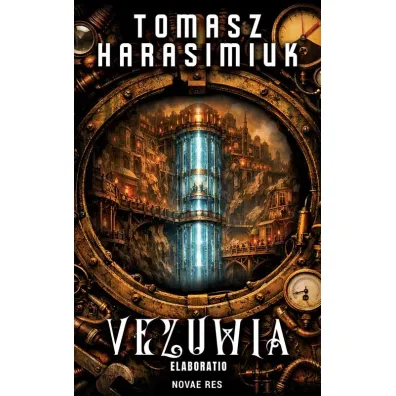 Elaboratio. Vezuwia. Cz�� 2 - Tomasz Harasimiuk
