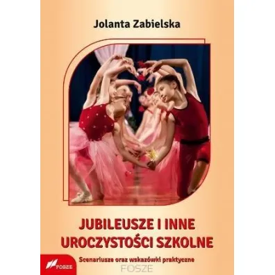 Jubileusze i inne uroczysto�ci szkolne - Jolanta Zabielska