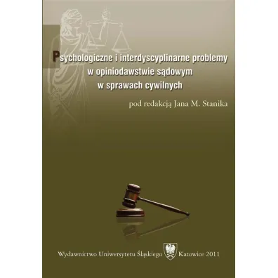 Psychologiczne i interdyscyplinarne problemy w opiniodawstwie s�dowym w sprawach cywilnych - Jan M. Stanik