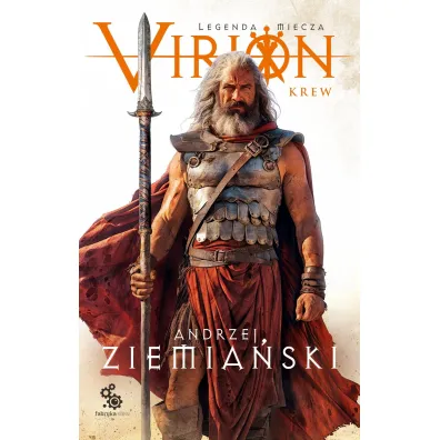 Virion. Krew. Legenda miecza. Tom 1 - Andrzej Ziemia�ski