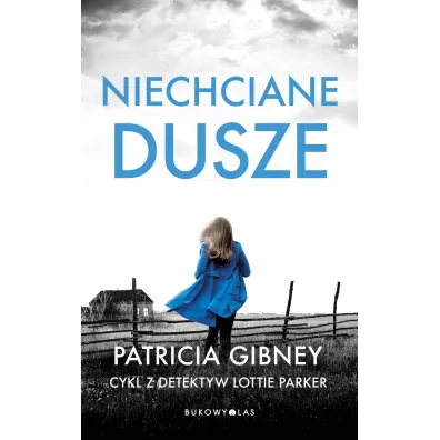 Niechciane dusze. Lottie Parker. Tom 3 - Patricia  Gibney