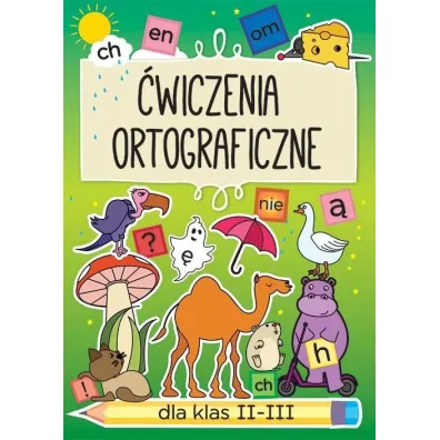 �wiczenia ortograficzne dla klas 2-3 Ch, en, om... - Beata Guzowska