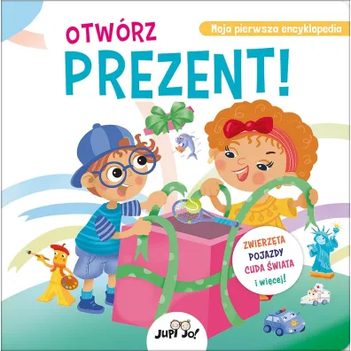 Otw�rz prezent! Moja pierwsza encyklopedia