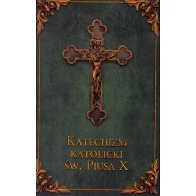 Katechizm katolicki �w. Piusa X
