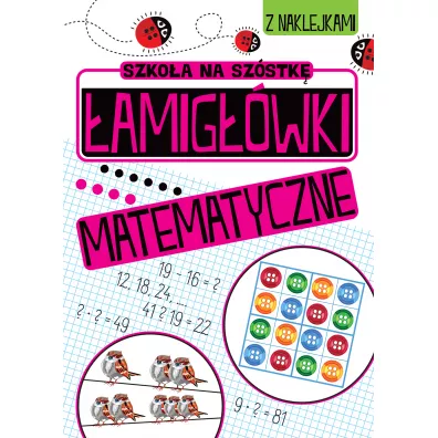 Szko�a na sz�stk�. �amig��wki matematyczne