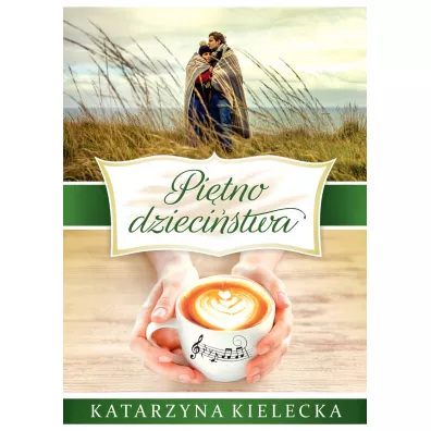 Pi�tno dzieci�stwa. Sedno. Tom 2 - Katarzyna  Kielecka