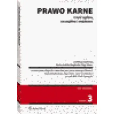 Prawo karne. Cz�� og�lna, szczeg�lna i wojskowa