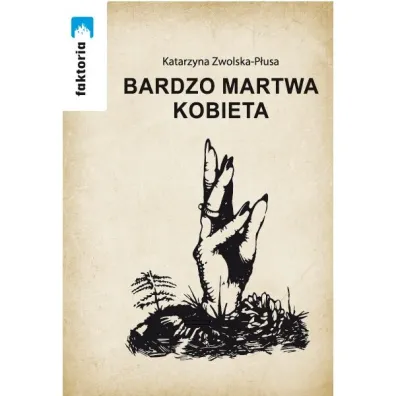 Bardzo martwa kobieta - Katarzyna  Zwolska-P�usa