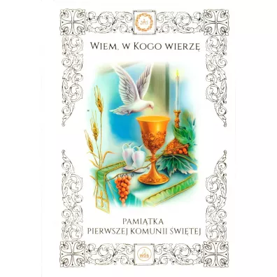 Pami�tka Pierwszej Komunii �w. Wiem, w Kogo wierz�