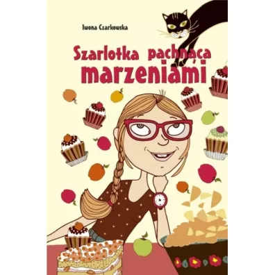 Szarlotka pachn�ca marzeniami - Iwona Czarkowska