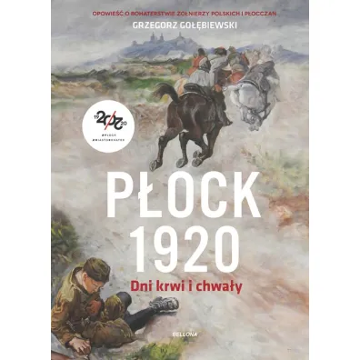 P�ock 1920. Dni krwi i chwa�y - Grzegorz Go��biewski