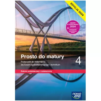 Prosto do matury 4. Podr�cznik do matematyki dla liceum og�lnokszta�c�cego i technikum. Zakres podstawowy i rozszerzony. Edycja 2024 - Krzysztof Belka, Maciej Antek, Piotr Grabowski