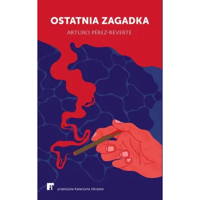 Ostatnia zagadka - Arturo P�rez-Reverte