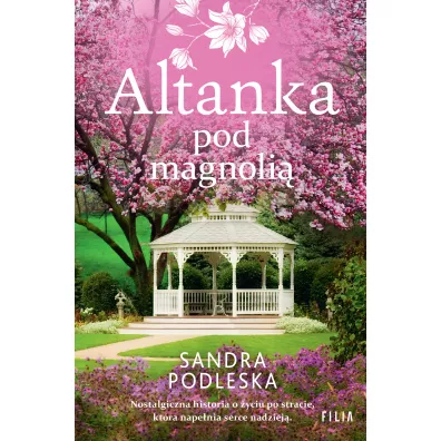 Altanka pod magnoli� - Sandra  Podleska
