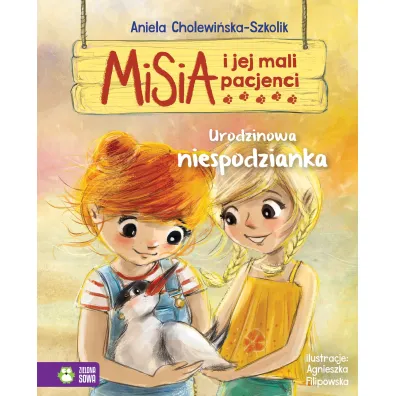 Urodzinowa niespodzianka. Misia i jej mali pacjenci - Aniela Cholewi�ska-Szkolik
