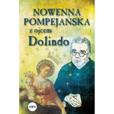 Nowenna pompeja�ska z ojcem Dolindo - Krzysztof Nowakowski