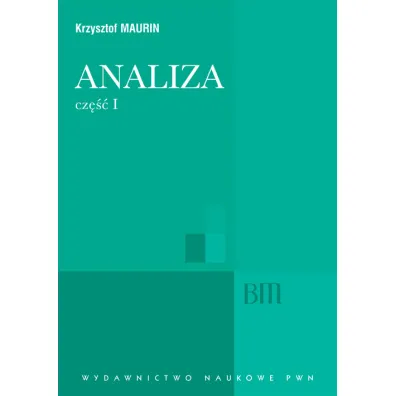 Analiza. Cz�� 1. Elementy - Krzysztof Maurin