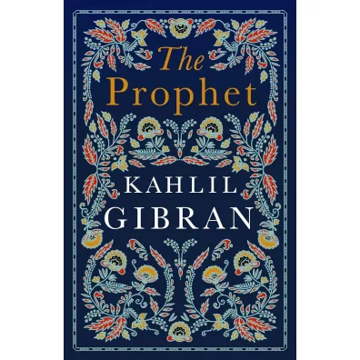 The Prophet. Alma Classics - Gibran Kahlil