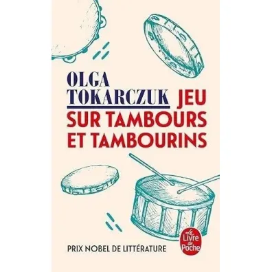 Jeu sur tambours et tambourins Tokarczuk - Olga Tokarczuk