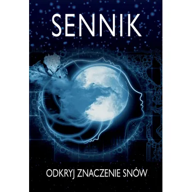 Sennik. Odkryj znaczenie sn�w - Magdalena Binkowska