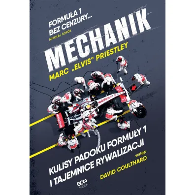 Mechanik Kulisy padoku Formu�y 1 i tajemnice rywalizacji - Marc Priestley