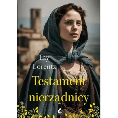 Testament nierz�dnicy. Nierz�dnica. Tom 3 - Iny Lorentz
