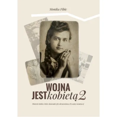 Wojna jest kobiet� 2 - Monika  Fibic