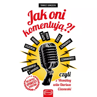 Jak oni komentuj�?! czyli z Wembley wita Dariusz Ciszewski - Tomasz Gaw�dzki
