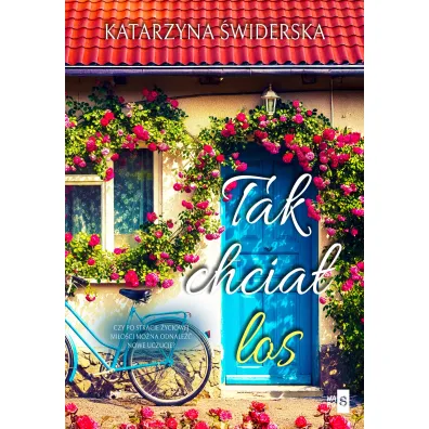 Tak chcia� los - Katarzyna �widerska