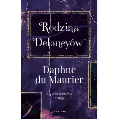 Rodzina Delaney�w - Daphne Du Maurier