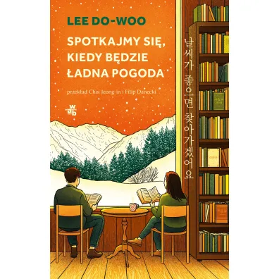 Spotkajmy si�, kiedy b�dzie �adna pogoda - Lee  Do-Woo
