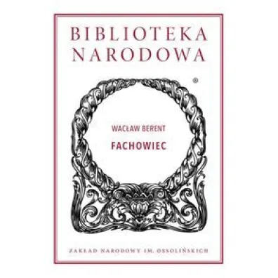 Fachowiec. Biblioteka Narodowa - Wac�aw Berent
