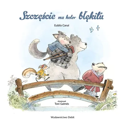 Szcz�cie ma kolor b��kitu - Eulalia  Canal