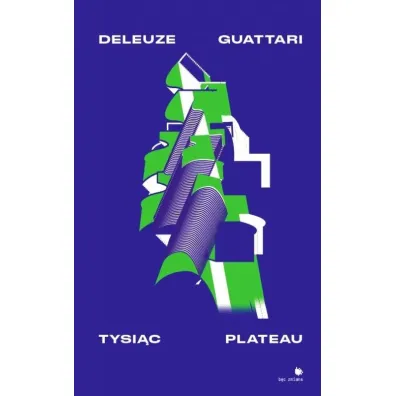 Tysi�c Plateau - Felix Guattari, Gilles Deleuze