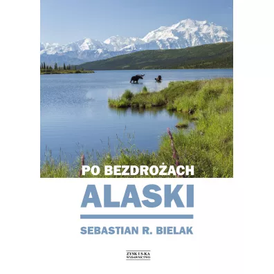 Po Bezdro�ach Alaski - Sebastian  Bielak