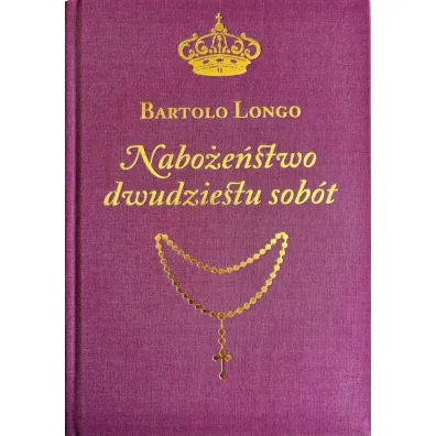 Nabo�e�stwo dwudziestu sob�t - Bartolo Longo