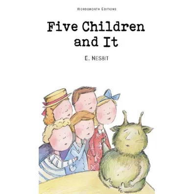 Five Children and It. Wordsworth Children's Classics wer. angielska - Edith Nesbit