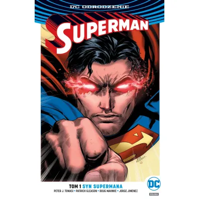 DC Odrodzenie Syn Supermana. Superman. Tom 1 - Peter J. Tomasi, Patrick Gleason, Doug Mahnke, Jorge Jimenez