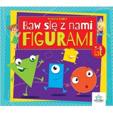 Baw si z nami figurami 3-5 lat - Martyna Bubicz