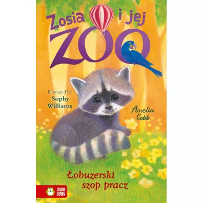�obuzerski szop pracz. Zosia i jej zoo - Amelia Cobb
