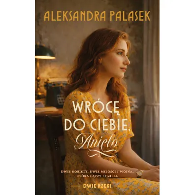 Wr�c� do ciebie, Anielo - Aleksandra  Palasek