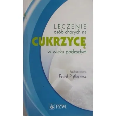 Leczenie os�b chorych na cukrzyc� w wieku podesz�ym - Pawe� Pi�tkiewicz