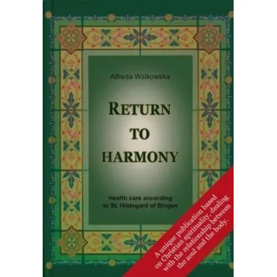 Return to harmony - Alfreda Walkowska
