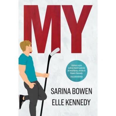 My - Elle Kennedy, Sarina  Bowen