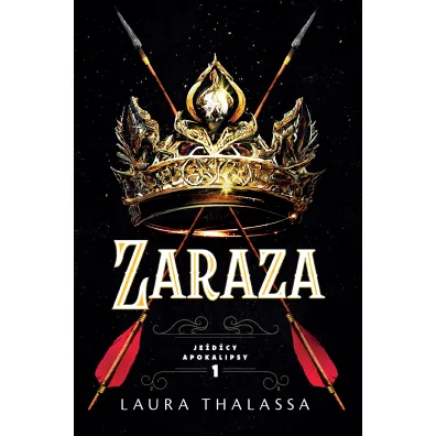 Zaraza. Je�d�cy apokalipsy. Tom 1 - Laura  Thalassa