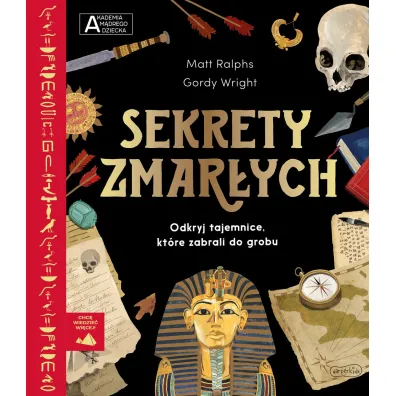 Sekrety zmar�ych. Akademia M�drego Dziecka. Chc� wiedzie� wi�cej
