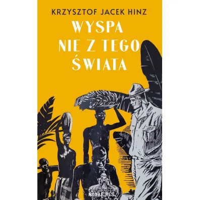 Wyspa nie z tego �wiata - Krzysztof Jacek Hinz