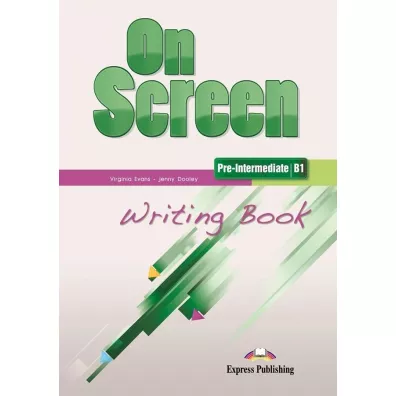 On Screen Pre-Intermediate B1. Writing Book - Jenny Dooley, Virginia Evans