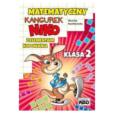 Matematyczny kangurek NIKO z elementami kodowania. Klasa 2 - Monika Kozikowska