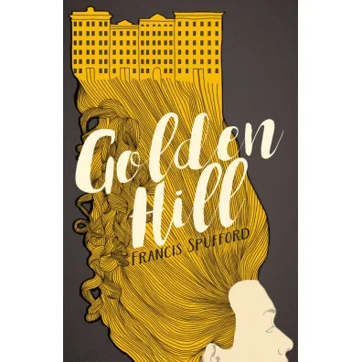 Golden hill - Francis Spufford